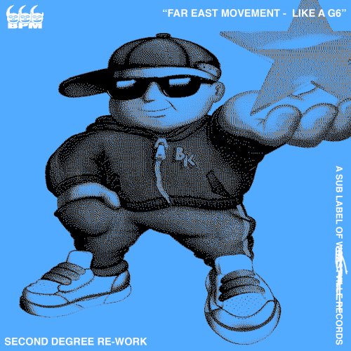 like a g6 far east movement second degree re-work remix 666bpm worstville 500
